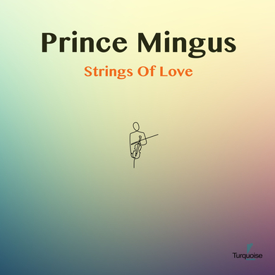 Prince Mingus - Strings Of Love EP