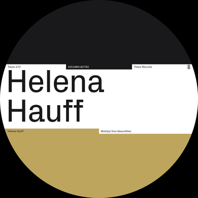 Helena Hauff - Multiply Your Absurdities