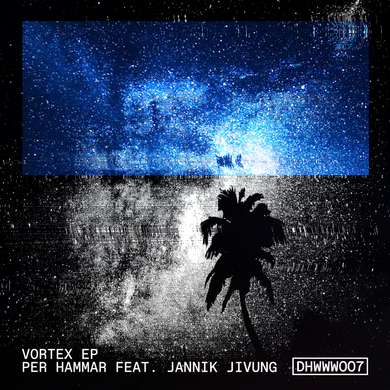 Per Hammar, Jannik Jivung - Vortex EP