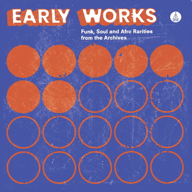 Various Artists - Early Works: Funk, Soul & Afro Rarities from the Archives