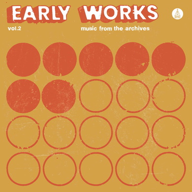 Various Artists - Early Works, Vol. 2: Music from the Archives