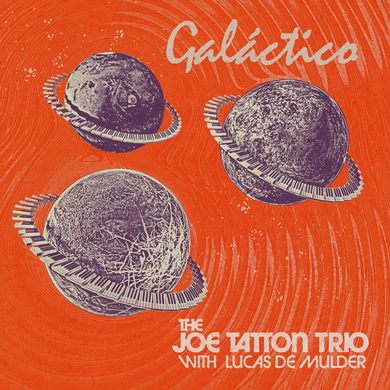 Joe Tatton Trio - Galáctico