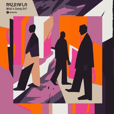 Raz & Afla - What's Going On?