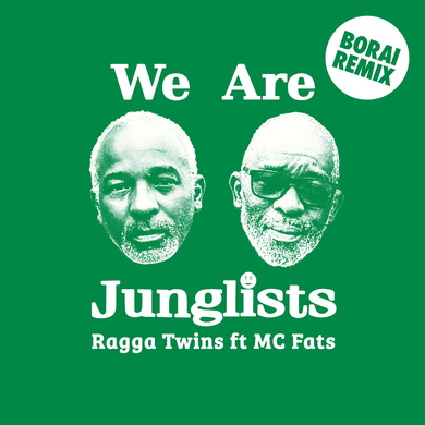 Ragga Twins & MC Fats - We Are Junglists (Borai Remix)