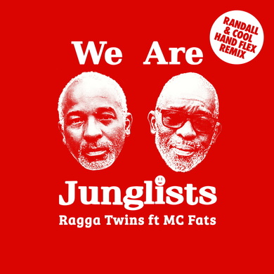 Ragga Twins - We Are Junglists (Randall & Cool Hand Flex Remix)