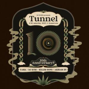 DJ KURI presents “Tunnel” 10th Anniversary !!