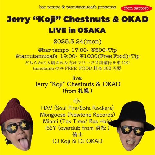 bar tempo & Tamutamucafe presents Jerry'Koji'Chestnuts & OKAD Live in Osaka