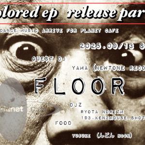 olored ep release party - FLOOR