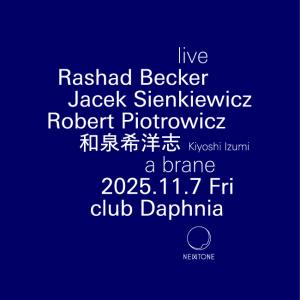 a brane(Rashad Becker,Jacek Sienkiewicz,Robert Piotrowicz,和泉希洋志)