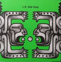 L.B. Dub Corp - Turner's House : 12inch