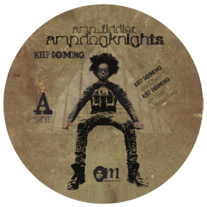 Amp Fiddler ,Amp Dog Knights - Keep Coming remixes