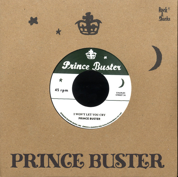 Prince Buster - I Won’t Let You Cry / I’m Sorry : 7inch