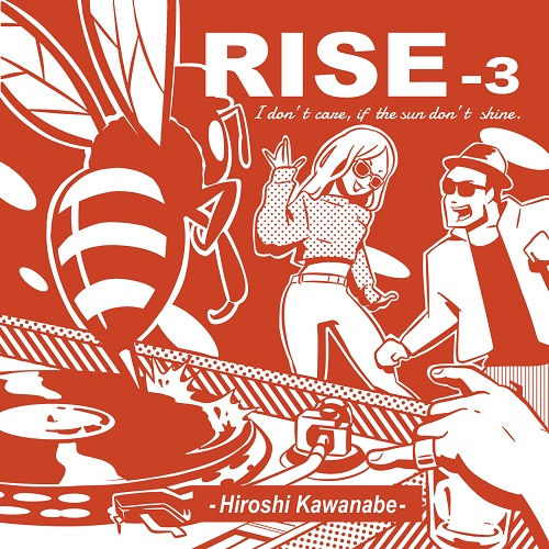 川辺ヒロシ(Hiroshi Kawanabe) - RISE 3 | NEWTONE RECORDS