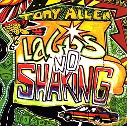 Tony Allen - Lagos No Shaking | NEWTONE RECORDS