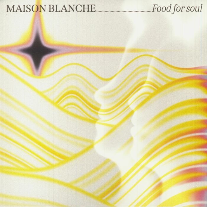 Maison Blanche - Food For Soul : 12inch