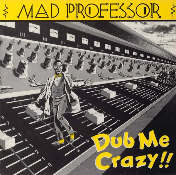 Mad Professor - Dub Me Crazy Pt. 1 | NEWTONE RECORDS