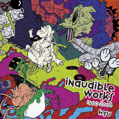 Hyu - Inaudible Works 1994-2008 : 2LP + DL
