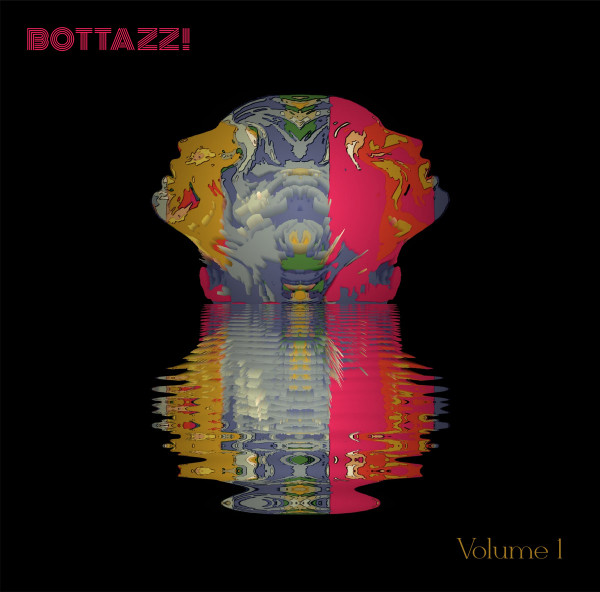 Bottazz! - Volume 1 : 12inch