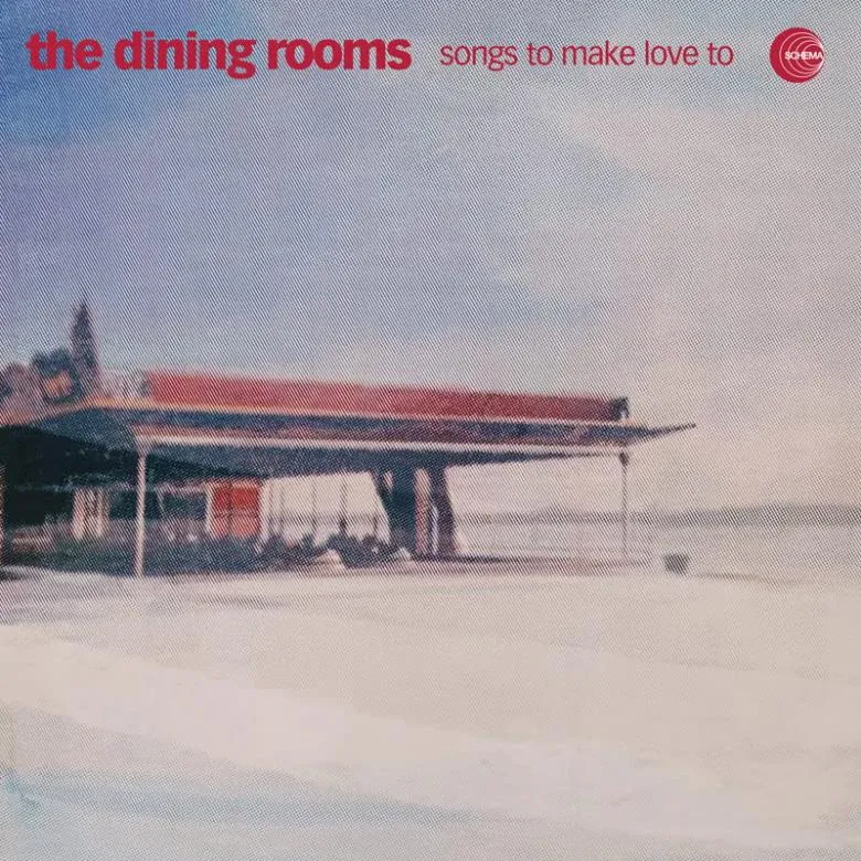 The Dining Rooms - Songs To Make Love To : LP