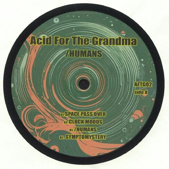 Acid For The Grandma - /Humans EP | NEWTONE RECORDS
