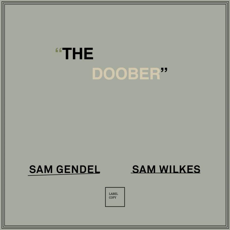 Sam Gendel & Sam Wilkes - The Doober | NEWTONE RECORDS