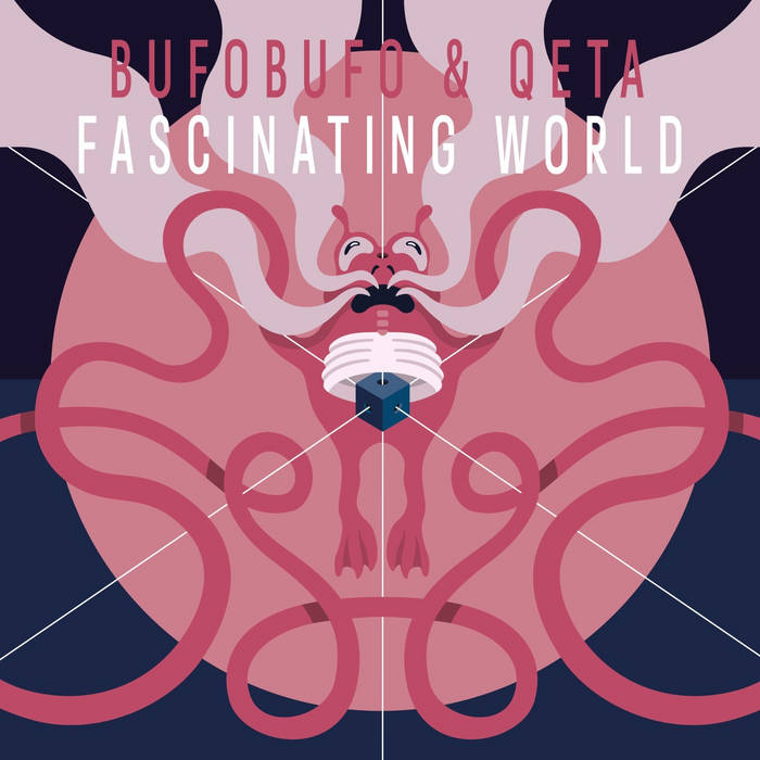 BufoBufo & Qeta - Fascinating World : 12inch