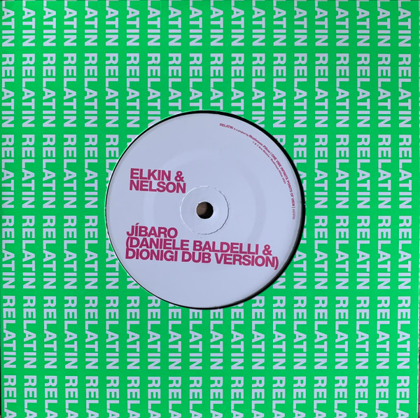 Elkin & Nelson - Jibaro (Daniele Baldelli & Dionigi Version) : 7inch