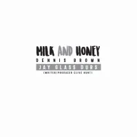 Dennis Brown / Azul / Jay Glass Dubs - Milk And Honey