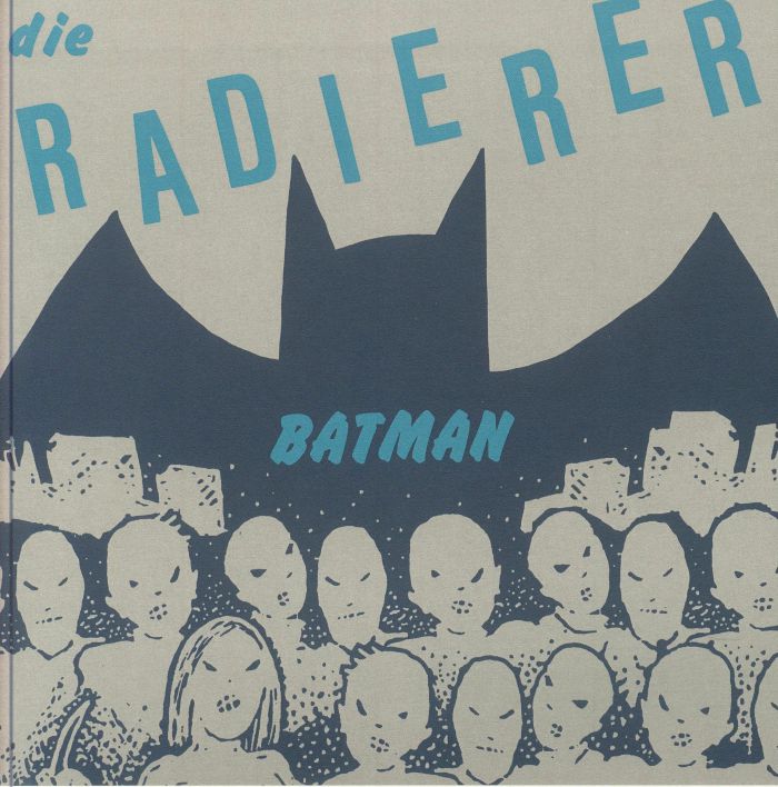Die Radierer - Batman (feat Gary The Tall & Exotic Gardens Reversion) : 7inch