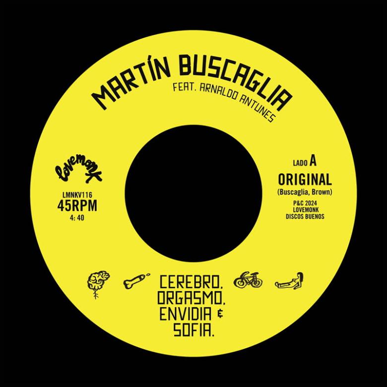 Martin Buscaglia - Cerebro, Orgasmo, Envidia & Sofía (feat. Arnaldo Antunes) : 7inch