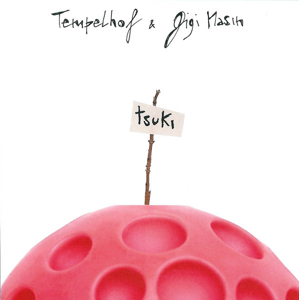 Tempelhof & Gigi Masin - Tsuki : CD