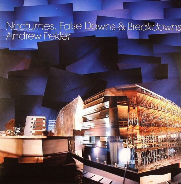 Andrew Pekler - Nocturnes，False Dawns，Breakdowns : LP