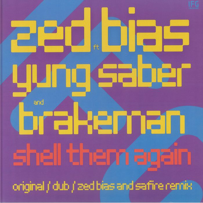 Zed Bias Feat Yung Saber / Brakeman - Shell Them Again (feat Zed Bias & Safire remix) : 12inch