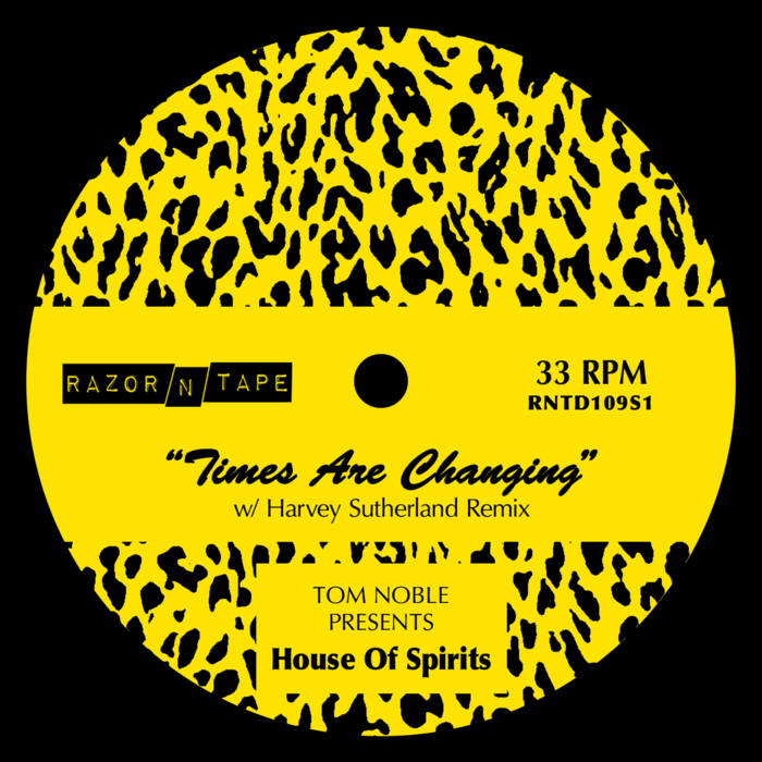 Tom Noble Presents: House Of Spirits - Times Are Changing : 12inch