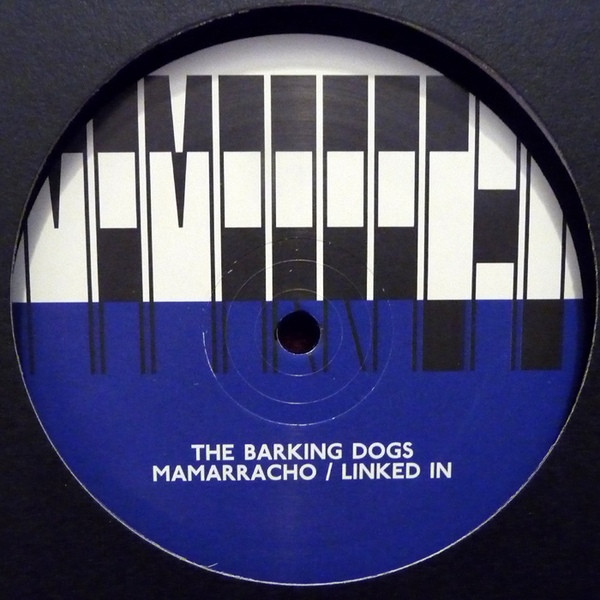 The Barking Dogs - Mamarracho / Linked In : 12inch