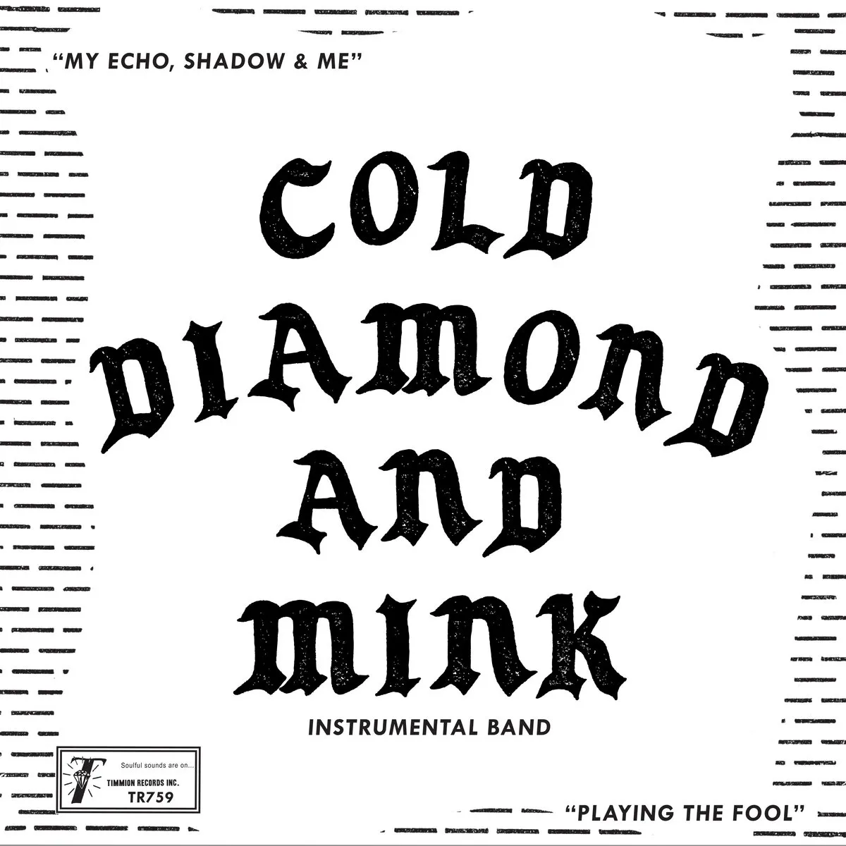 Cold Diamond & Mink & Jonny Benavidez - My Echo, Shadow and Me (Instrumental) : 7inch