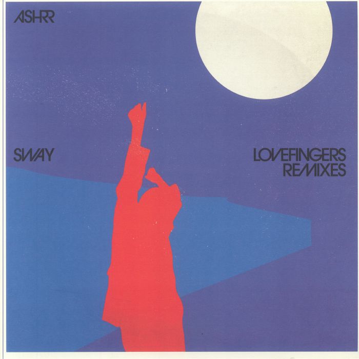Ashrr - Sway (Lovefingers Remixes) : 12inch