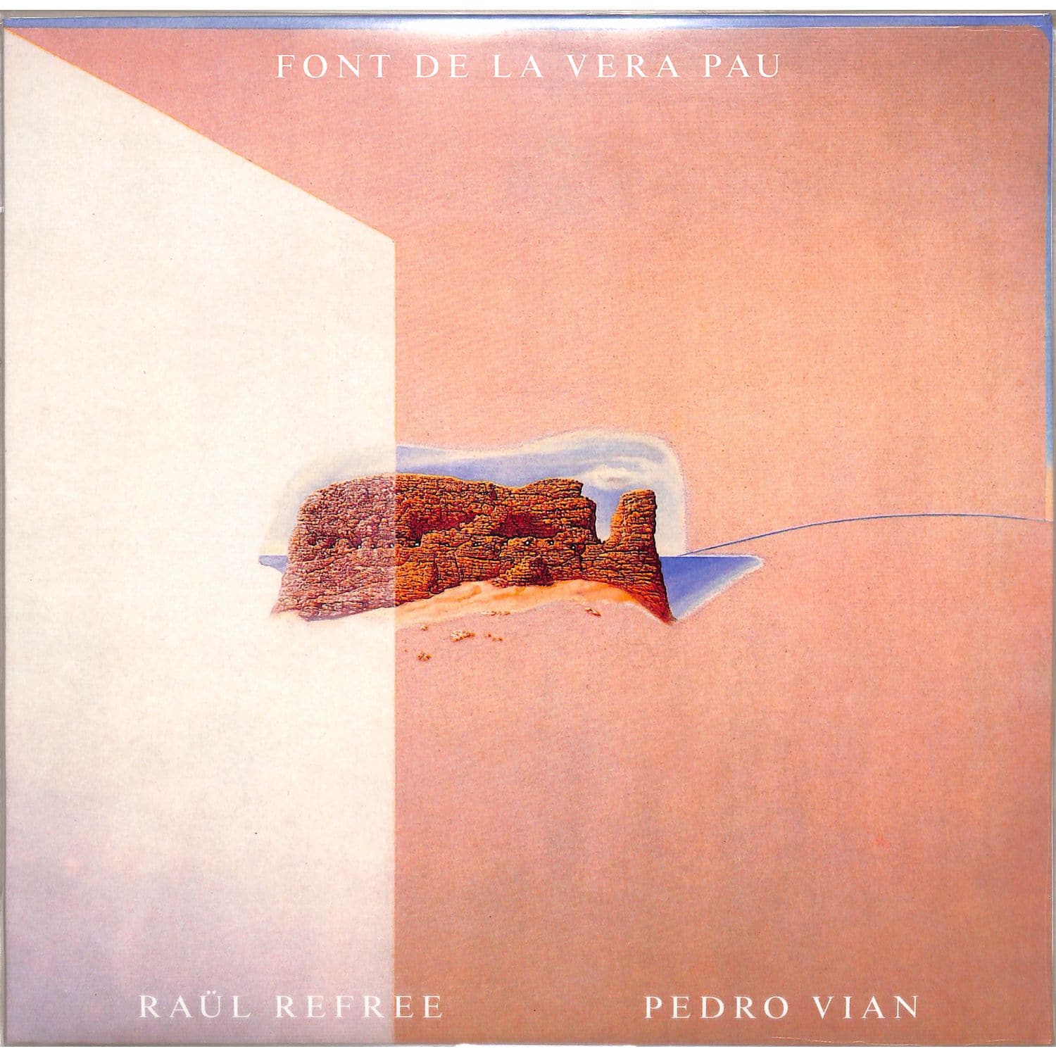 Raul Refree & Pedro Vian - Font de la Vera Pau : LP (White Vinyl)