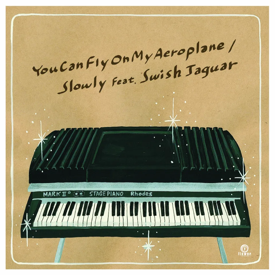 Slowly feat. Swish Jaguar - You Can Fly On My Aeroplane : 7inch