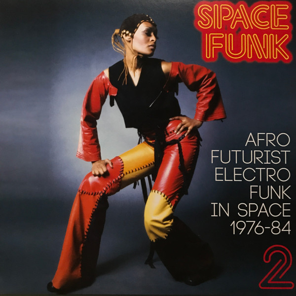 Various Artists - Space Funk 2 Afro Futurist Electro Funk in Space 1976-84 : 2LP