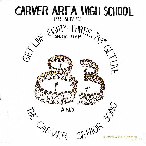 The Carver Area High School Seniors - Get Live '83 (The Senior Rap) : 12inch