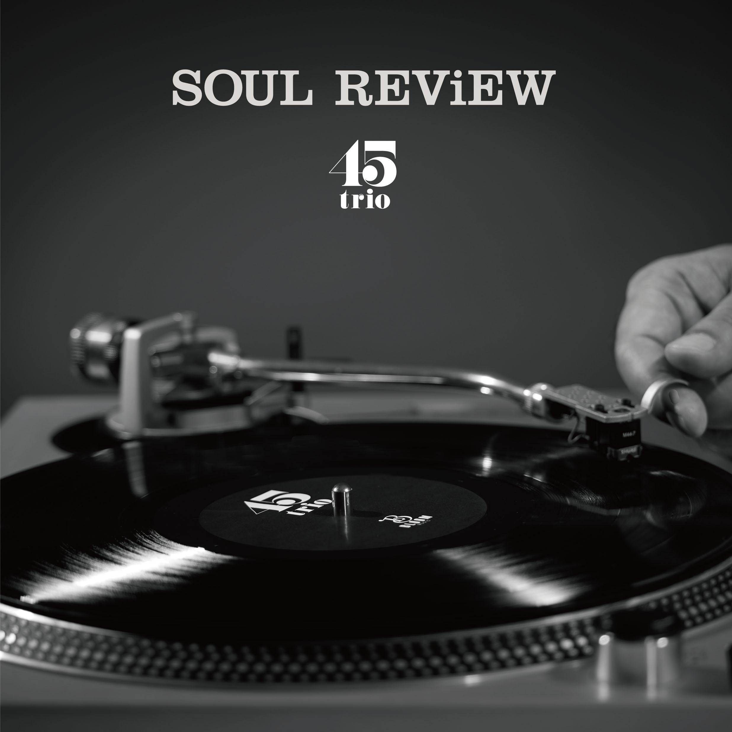 45trio - Soul Review : LP