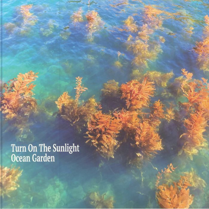 TURN ON THE SUNLIGHT - Ocean Garden : CD