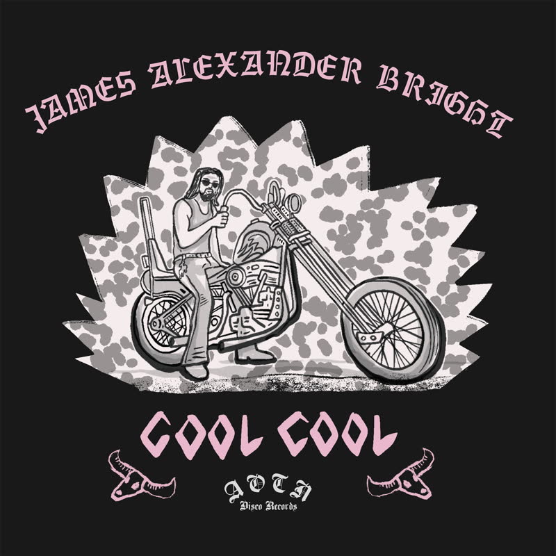 James Alexander Bright - Cool Cool : 7inch