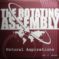 THE ROTATING ASSEMBLY - Natural Aspirations -The 12