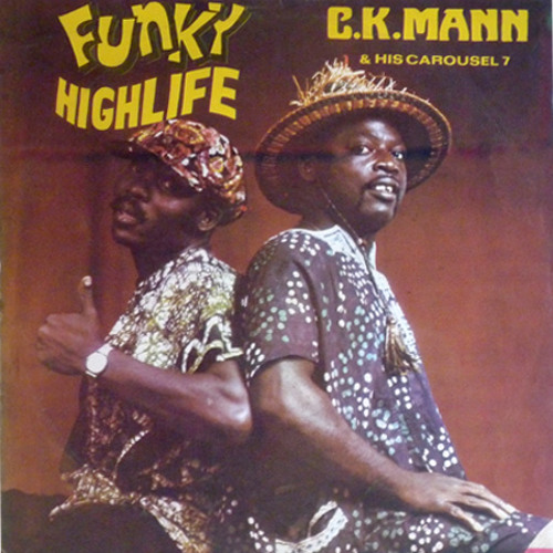 C.K Mann & His Carousel 7 - Funky Highlife : CD