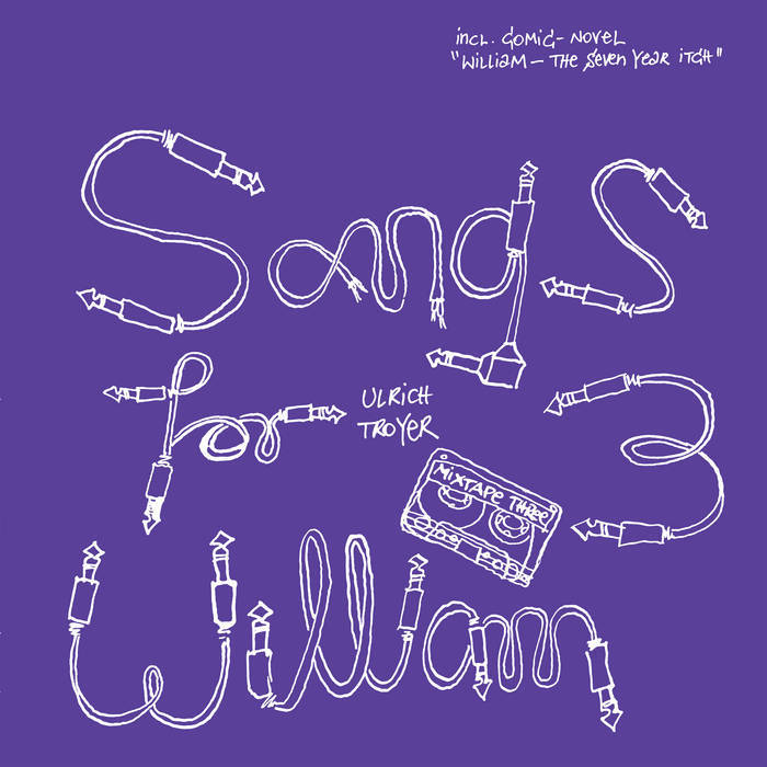 Ulrich Troyer - Songs For William (limited edition Vinyl & comic novel) : 12inchx2