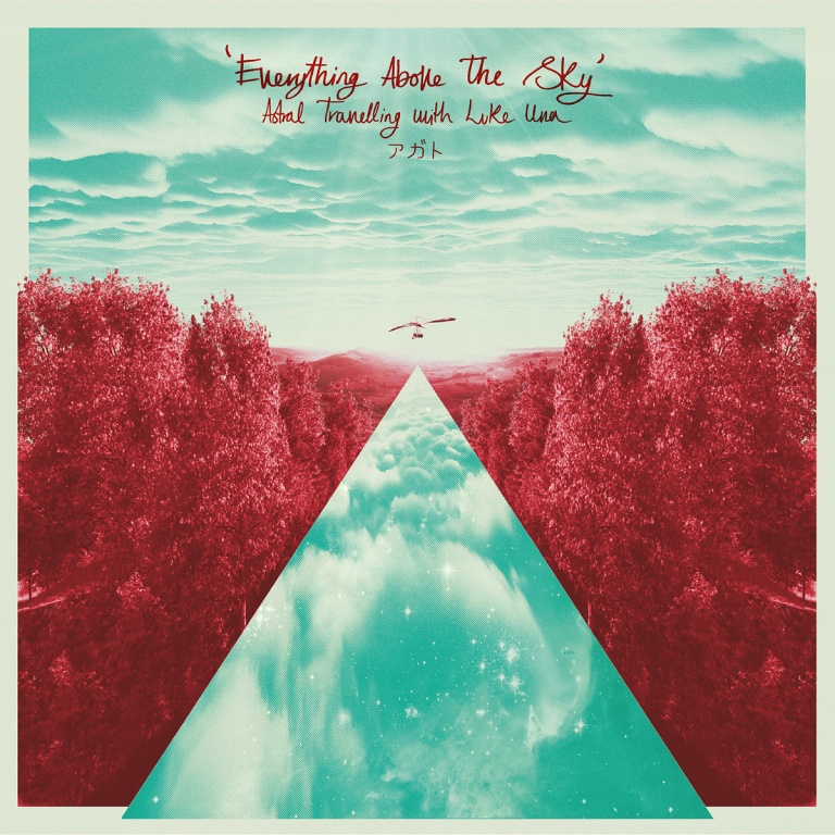 Various - Luke Una - Everything Above The Sky / Astral Travelling With Luke Una : 2LP