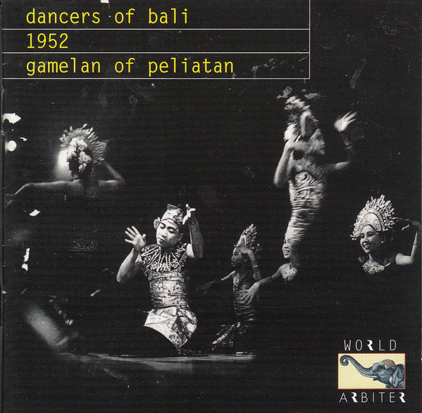 Gamelan Of Peliatan / Anak Agung Gde Mandera - Dancers Of Bali 1952 : CD