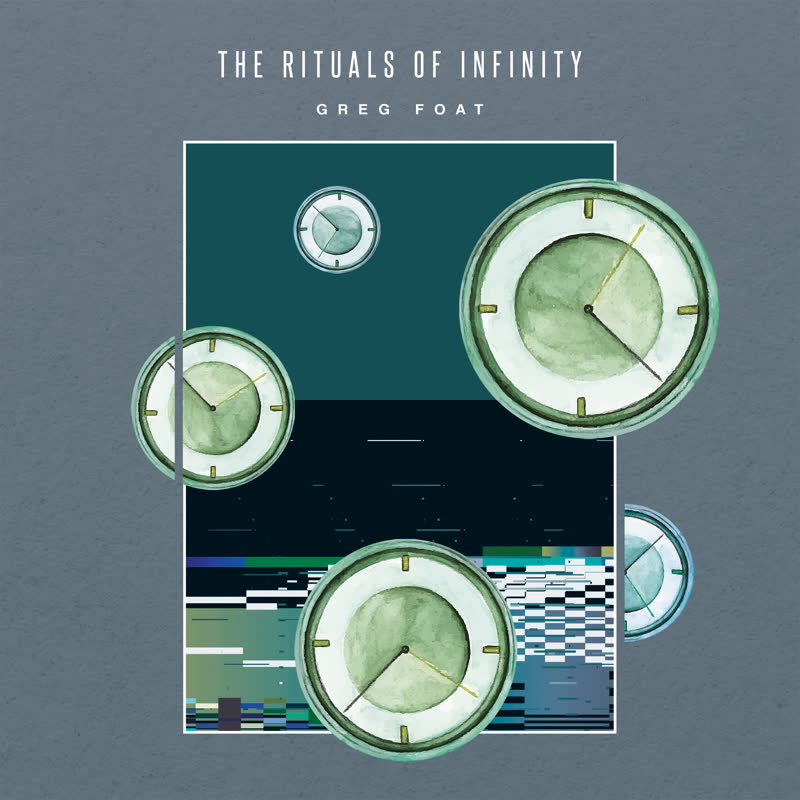 Greg Foat - The Rituals of Infinity : LP